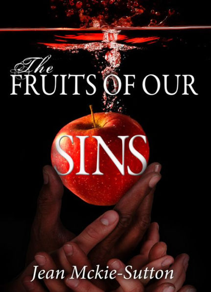 The Fruits of Our Sins