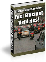 Title: Scooters‚ Mopeds‚ and Other Fuel Efficient Vehicles, Author: Andrew eBooks