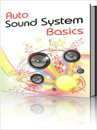 Title: Auto Sound System Basics, Author: Andrew eBooks
