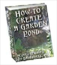 Title: How To Create A Garden Pond, Author: Mike Morley