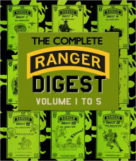 Title: THE COMPLETE RANGER DIGEST : Volumes 1-5, Author: Rick Tscherne