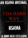 3 Da Hard Way