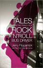 Tales from the Trails of a Rock 'n' Roll Bus Driver