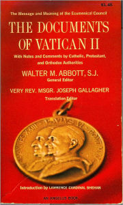 Title: The Documents of Vatican II With Notes and Comments by Catholic, Protestant, and Orthodox Authorities, Author: Walter Abbott