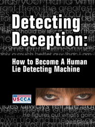 Title: Detecting Deception, Author: U. S. Concealed Carry Association