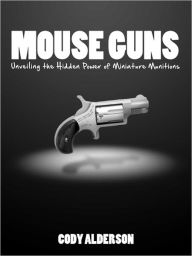 Title: Mouse Guns, Author: U.S. Concealed Carry Association