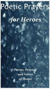 Poetic Prayers for Heroes