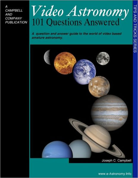 Video Astronomy 101 Questions Answered