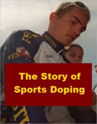 Title: The Story of Sports Doping, Author: James Madden