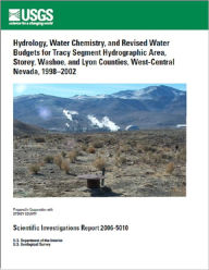 Title: Hydrology, Water Chemistry, and Revised Water Budgets for Tracy Segment Hydrographic Area, Storey, Washoe, and Lyon Counties, West-CentralNevada, 1998–2002, Author: Carl E. Thodal