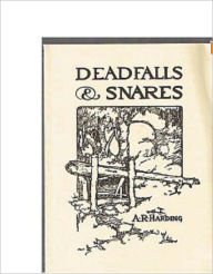 Deadfalls and Snares - A Book Of Trapping