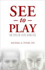 See to Play: The Eyes of Elite Athletes