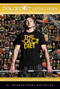 Title: The Dolce Diet LIVING LEAN, Author: Mike Dolce