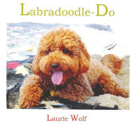 Title: Labradoodle-Do, Author: Laurie Wolf