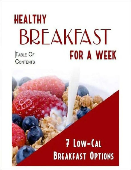 Quick and Easy Cooking Recipes on Healthy Breakfast For A Week - These meals are great because they are low in fat and calories....