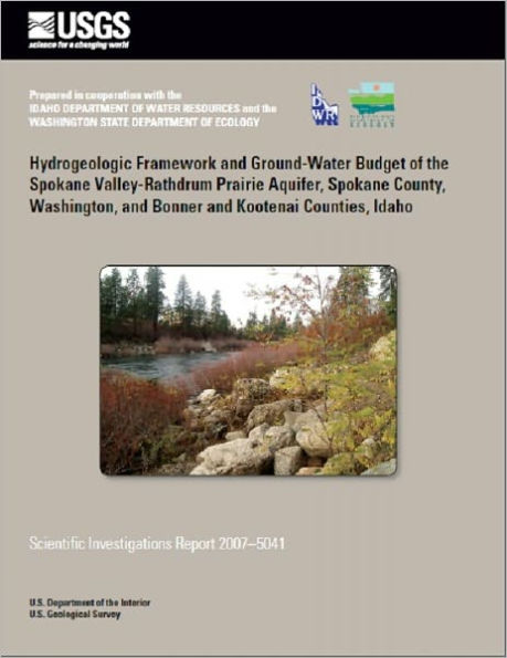 Hydrogeologic Framework and Ground-Water Budget of the Spokane Valley-Rathdrum Prairie Aquifer, Spokane County, Washington, and Bonner and Kootenai Counties, Idaho