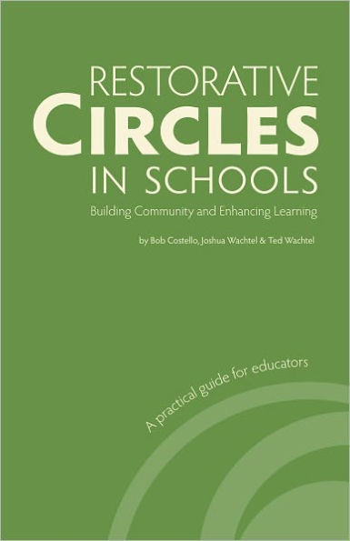 Restorative Circles in Schools: Building Community and Enhancing Learning