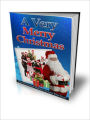A Very Merry Christmas - Plan The Perfect Holiday Season This Year!