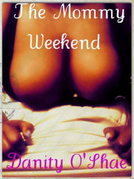 The Mommy Weekend