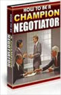 How To Be a Champion Negotiator