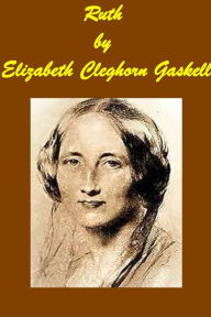 Title: Ruth by Elizabeth Gaskell, Author: Elizabeth Gaskell