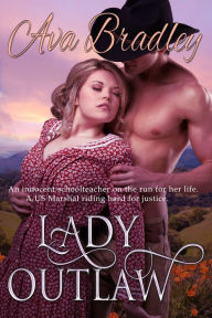 Title: Lady Outlaw, Author: Ava Bradley