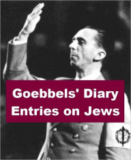 Title: Goebbels' Diary Entries on Jews, Author: Peter Vincent