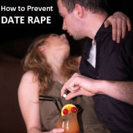 Erotic Stories: How to Prevent Date Rape ( sex, porn, real porn, BDSM, bondage, oral, anal, erotic, erotica, xxx, gay, lesbian, handjob, blowjob, erotic sex stories, shemale, nudes Sex Manga Anime Erotic Fetish )
