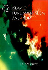 Title: Islamic Fundamentalism and India, Author: J. B. Das Gupta