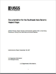 Title: Documentation for the Southeast Asia Seismic HazardMaps, Author: Mark Petersen