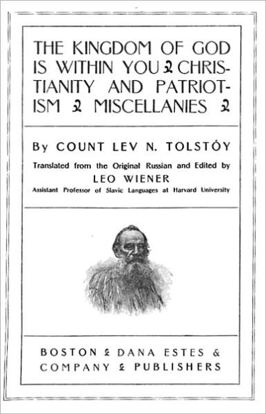 The Kingdom of God Is Within You: Christianity not as Mystical Doctrine, but as a New Life-Conception! A Religion, Banned Books Classic By Leo Tolstoy! AAA+++