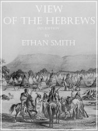 Title: View of the Hebrews, Author: Ethan Smith