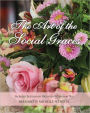 The Art of the Social Graces: Includes Section on Victorian Afternoon Tea (NEW REVISED SECOND EDITION WITH ELEGANT TABLE SETTINGS)