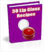 30 Lip Gloss Recipes