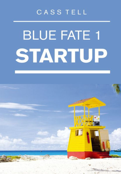 Startup (Blue Fate #1)