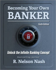 Title: Becoming Your Own Banker, Author: R. Nelson Nash