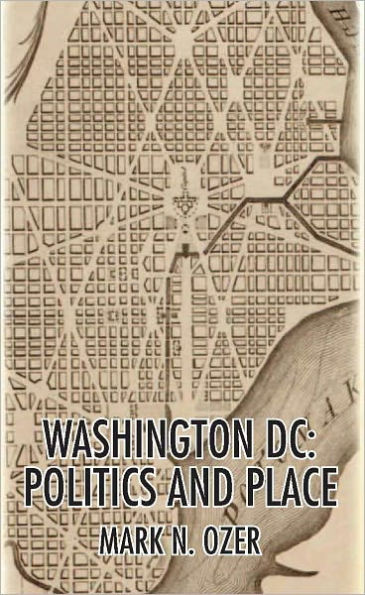 Washington DC: Politics and Place