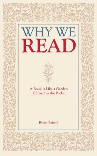 Why We Read: A Book is Like a Garden Carried in the Pocket