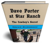 Title: Dave Porter at Star Ranch (Illustrated), Author: Edward Stratemeyer