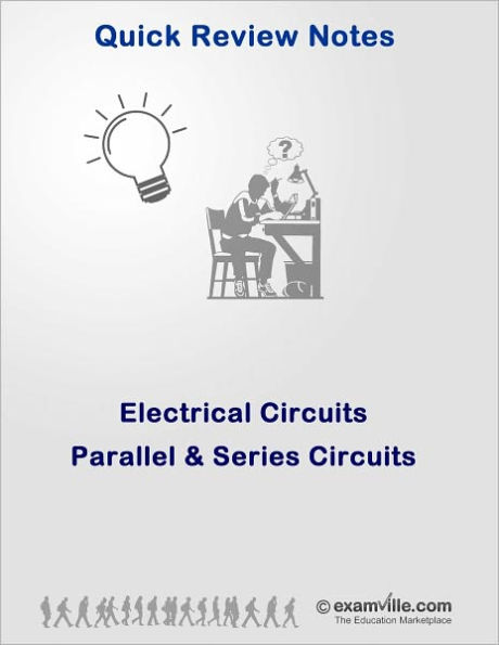 Physics Quick Review: Electrical Circuits (Parallel and Series Circuits)