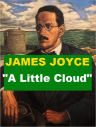 Title: A Little Cloud, Author: James Joyce