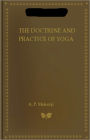 The Doctrine and Practice of Yoga: A Non-fiction, Instructional, Health & Yoga Classic By A. P. Mukerji! AAA+++