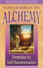 Saint Germain on Alchemy - Formulas for Self-Transformation
