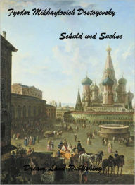 Title: Fyodor Dostoevsky - Schuld und Suehne (deutsch -German), Author: Fyodor Dostoevsky