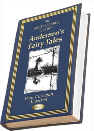Title: Andersen's Fairy Tales (THE GREAT CLASSICS LIBRARY), Author: Hans Christian Andersen