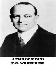 Title: A Man of Means, Author: P. G. WODEHOUSE