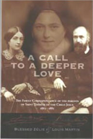 Title: Call to a Deeper Love, A, Author: Zelie Martin