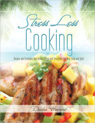 Stress Less Cooking