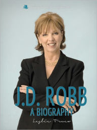Title: J.D. Robb: A Biography, Author: Leslie Truex