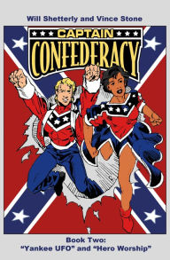 Captain Confederacy 2: Hero Worship